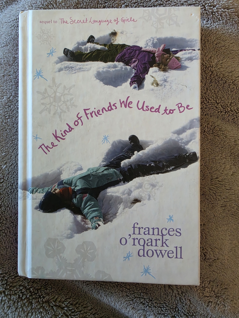 Hardcover Copy of "The Kind of Friends We Used to Be" by Frances O'Roark Dowell